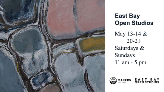 East Bay Open Studios - May 13-14, 20-21, 2023